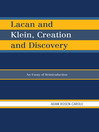 Lacan and Klein, Creation and Discovery (eBook): An Essay of Reintroduction